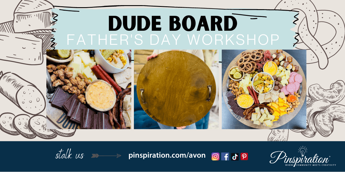 Dude Board - Father's Day Charcuterie Workshop
